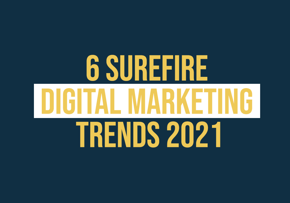 Digital Marketing Trends in 2021