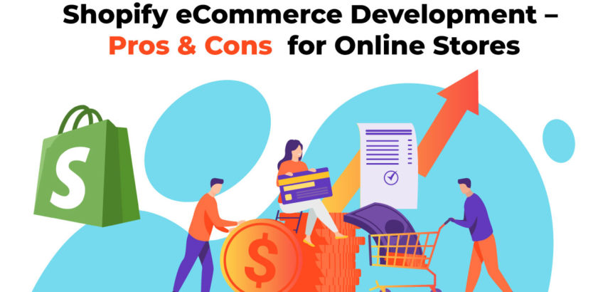 Shopify eCommerce Development Pros & Cons