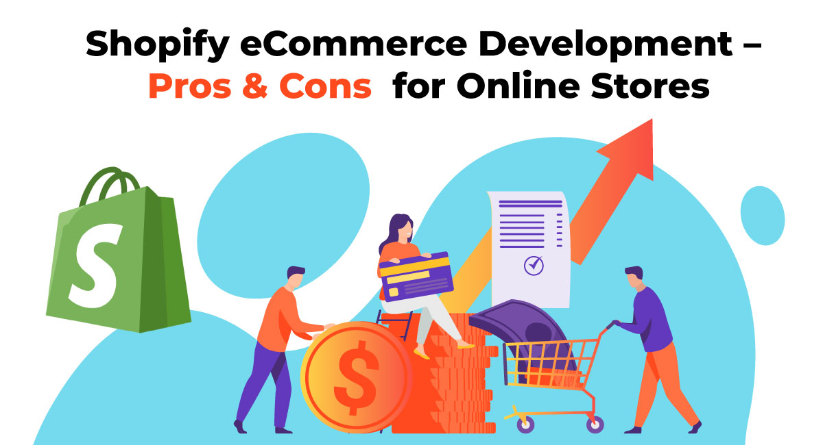 Shopify eCommerce Development Pros & Cons