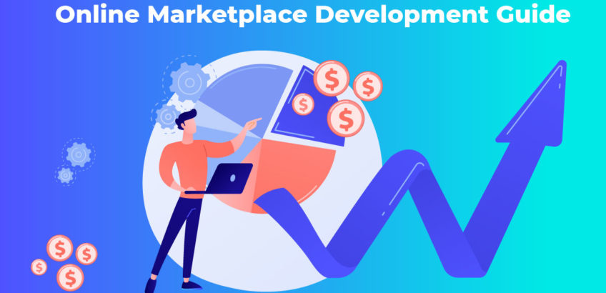 Online Marketplace Development Guide – Definition, Types, Differences & More