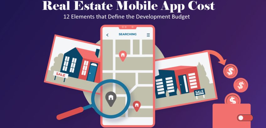 Real Estate Mobile App Cost - 12 Elements that Define the Development Budget