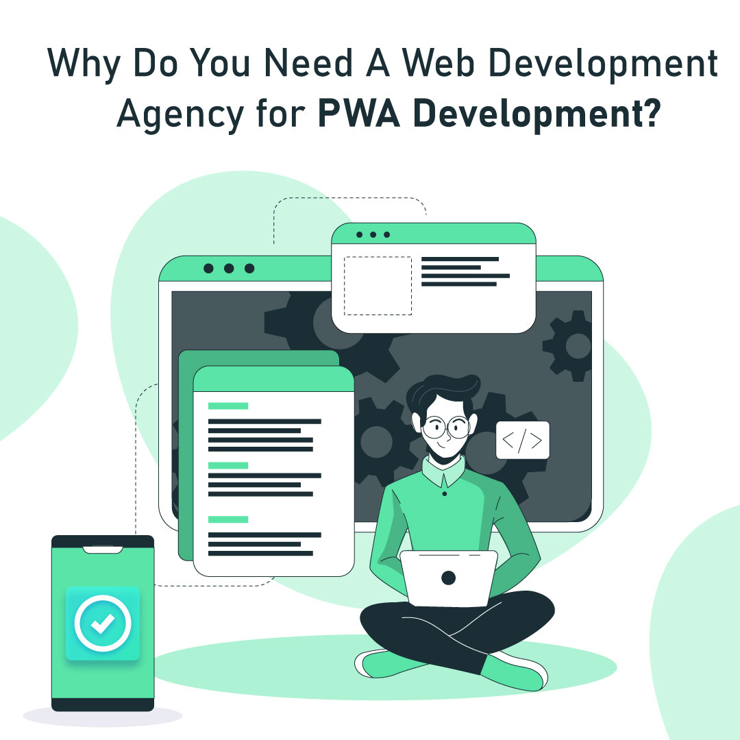 Need A Web Development Agency for PWA Development