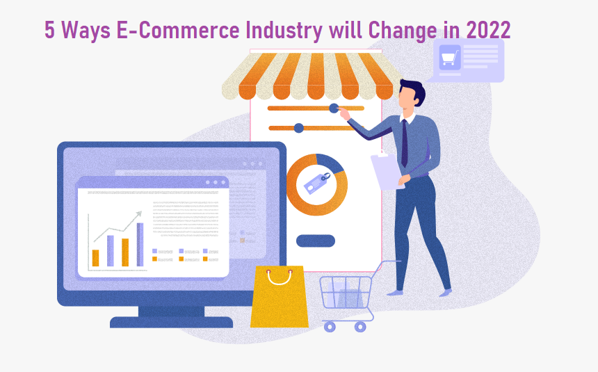 E-Commerce Industry Change in 2022