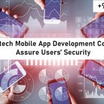 How Fintech Mobile App Development Companies Assure Users’ Security
