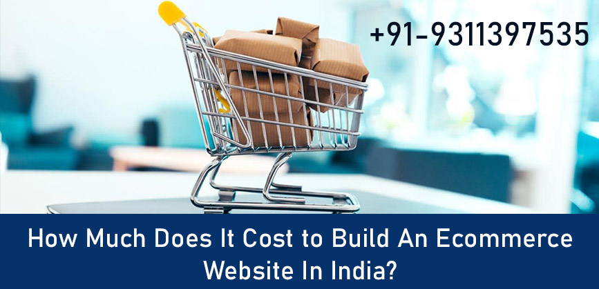 Cost to Build An Ecommerce Website In India
