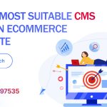 Top 5 Most Suitable CMS Options for An eCommerce Website