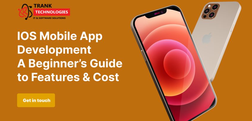 iOS mobile app development guide on features & costs