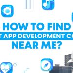 How To Find The Best App Development Company Near Me