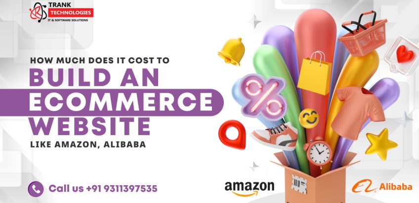 Cost to build an ecommerce website like Amazon, Flipkart